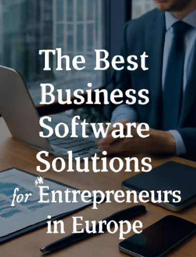 The Best Business Software Solutions for Entrepreneurs in Europe
